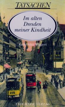 Im alten Dresden meiner Kindheit
