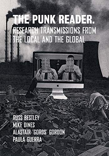 Russ Bestley Dines, M, Punk Reader, Research Transmissions From The Local And The Global (Global Punk)