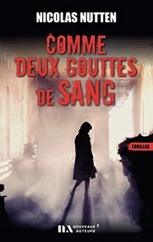 Comme deux gouttes de sang : thriller