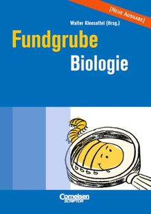 Fundgrube - Sekundarstufe I und II: Fundgrube Biologie