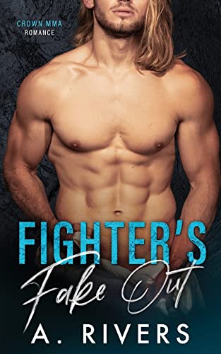 Fighter's Fake Out (Crown MMA Romance: The Outsiders, Band 2)