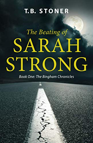 The Beating of Sarah Strong (The Bingham Chronicles, Band 1)