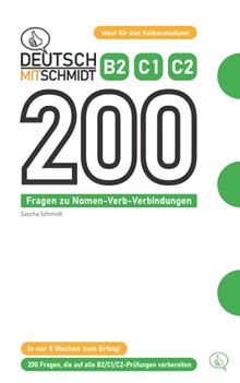 Deutsch mit Schmidt - 200 Fragen zu Nomen-Verb-Verbindungen B2 C1 C2