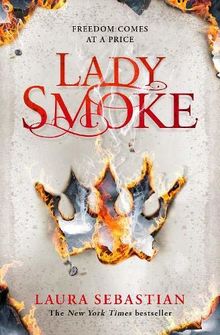 Lady Smoke (The Ash Princess Trilogy, Band 2)