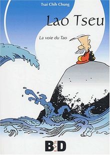 Lao Tseu : la voie du tao