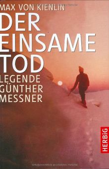 Der einsame Tod: Legende Günther Messner