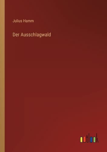 Der Ausschlagwald