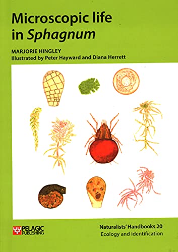 Microscopic life in Sphagnum (Naturalists' Handbooks, 20, Band 20)