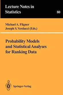 Probability Models and Statistical Analyses for Ranking Data (Lecture Notes in Statistics) (Lecture Notes in Statistics, 80, Band 80)