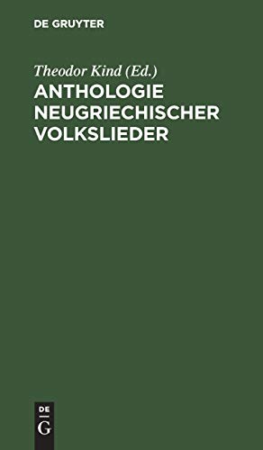 Anthologie neugriechischer Volkslieder: Im Original mit deutscher Übertragung