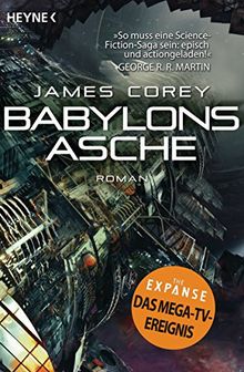 Babylons Asche: Roman (Expanse-Serie, Band 6) von Corey, James | Buch | Zustand sehr gut