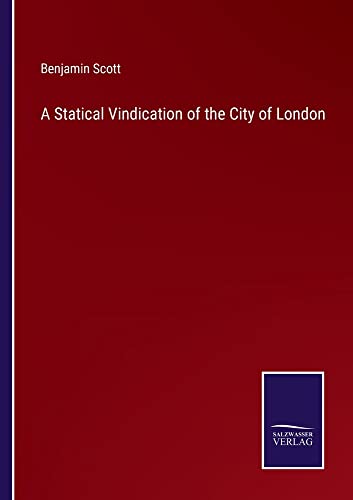 A Statical Vindication of the City of London