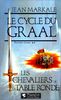 Le Cycle du Graal tome 2 : Les Chevaliers de la Table Ronde