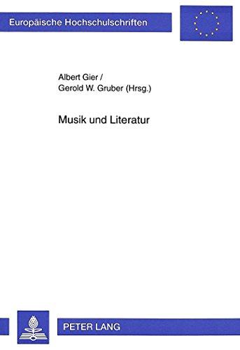 Musik und Literatur: Komparatistische Studien zur Strukturverwandtschaft (Europäische Hochschulschriften - Reihe XXXVI)