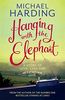 Hanging with the Elephant: A Story of Love, Loss and Meditation