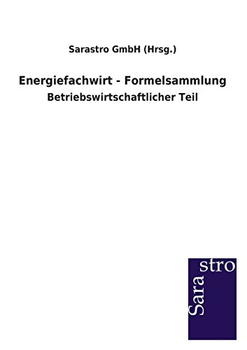 Energiefachwirt - Formelsammlung: Betriebswirtschaftlicher Teil