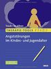 Therapie-Tools Angststörungen im Kindes- und Jugendalter: Mit E-Book inside und Arbeitsmaterial