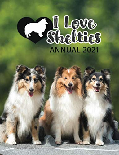 I Love Shelties Annual 2021