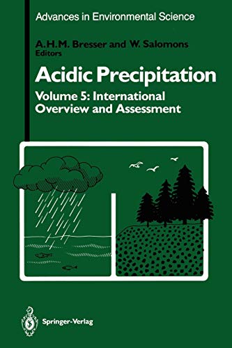 Acidic Precipitation: International Overview and Assessment (Advances in Environmental Science, 5, Band 5)