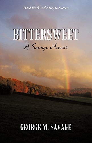 Bittersweet: A Savage Memoir