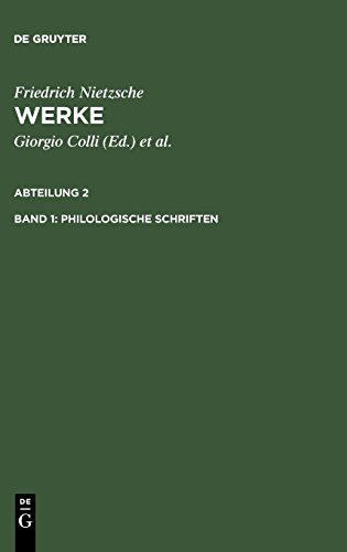 Friedrich Nietzsche: Werke. Abteilung 2: Werke, Kritische Gesamtausgabe, Abt.2, Bd.1, Philologische Schriften 1867-1873