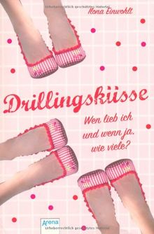 Drillingsküsse - Wen lieb ich und wenn ja, wie viele?