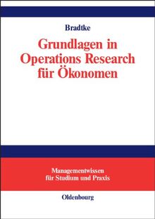 Grundlagen in Operations Research für Ökonomen