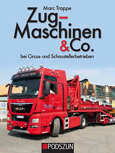 Trappe, Marc: Zugmaschinen & Co. Bei Circus- und Schaustellerbetrieben