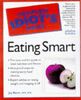Cig To Eating Smart (The Complete Idiot's Guide)