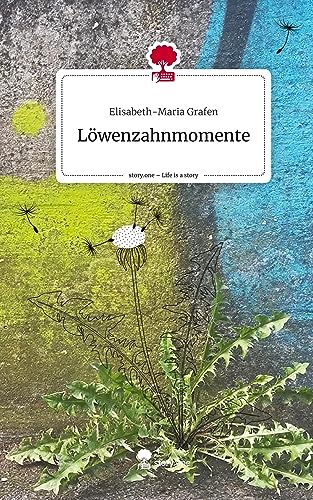 Löwenzahnmomente. Life is a Story - story.one - Neuware