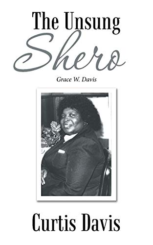 The Unsung Shero: Grace W. Davis
