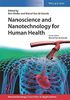 Nanoscience and Nanotechnology for Human Health (Nanotechnology Innovation & Applications)