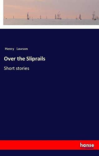 Over the Sliprails: Short stories