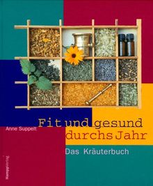 Fit und gesund durchs Jahr. Das Kräuterbuch