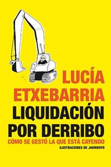 Liquidación por derribo : cómo se gestó la que está cayendo (Bronce)