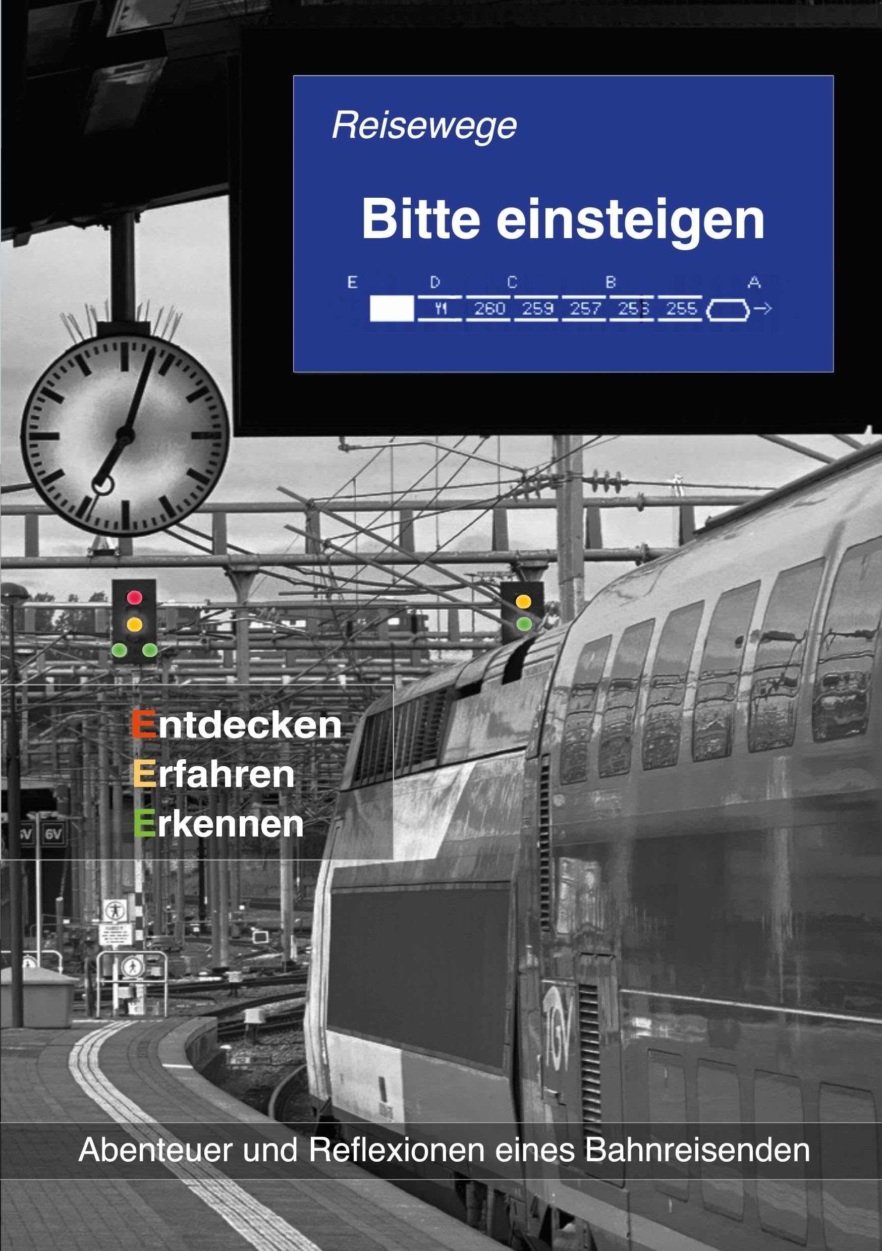 Reisewege - Bitte einsteigen: Entdecken, Erfahren, Erkennen