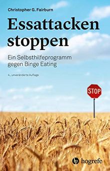 Essattacken stoppen: Ein Selbsthilfeprogramm gegen Binge Eating