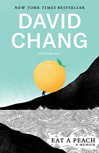 David Chang Eat A Peach, A Memoir
