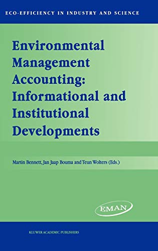 Environmental Management Accounting: Informational and Institutional Developments (Eco-Efficiency in Industry and Science, 9, Band 9)
