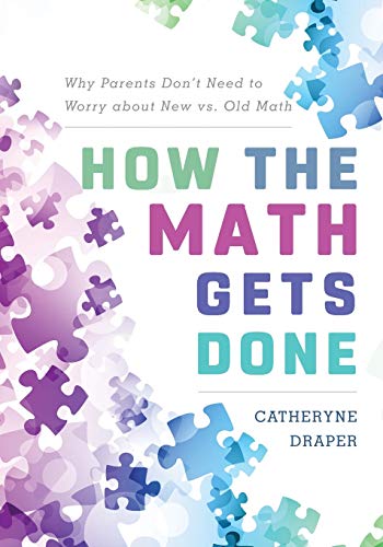 How the Math Gets Done: Why Parents Don't Need to Worry about New vs. Old Math