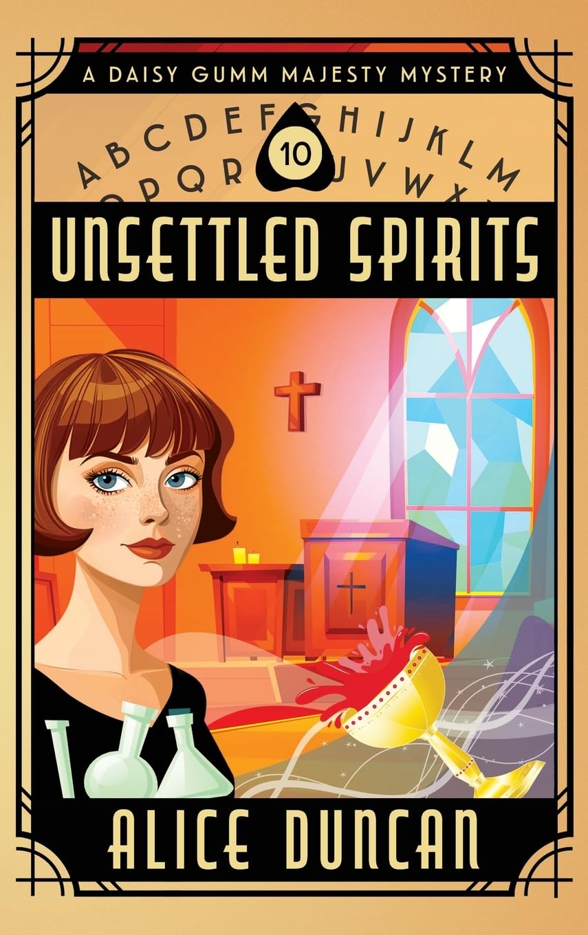 Unsettled Spirits: A Historical Cozy Mystery (Daisy Gumm Majesty Mystery)