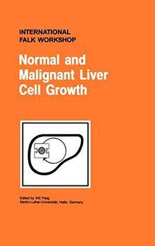 Normal and Malignant Liver Cell Growth (Falk Symposium (103c))