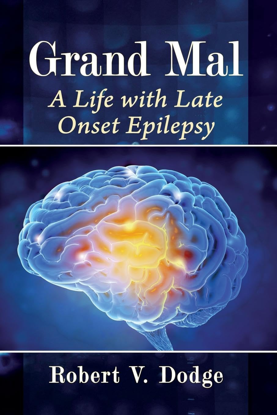 Grand Mal: A Life with Late Onset Epilepsy