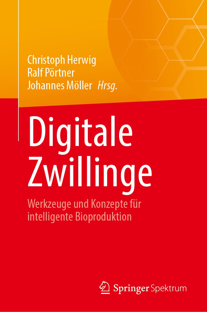 Digitale Zwillinge: Werkzeuge Und Konzepte Für Intelligente Bioproduktion