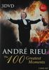 RIEU, ANDRE 100 GREATEST MOMENTS