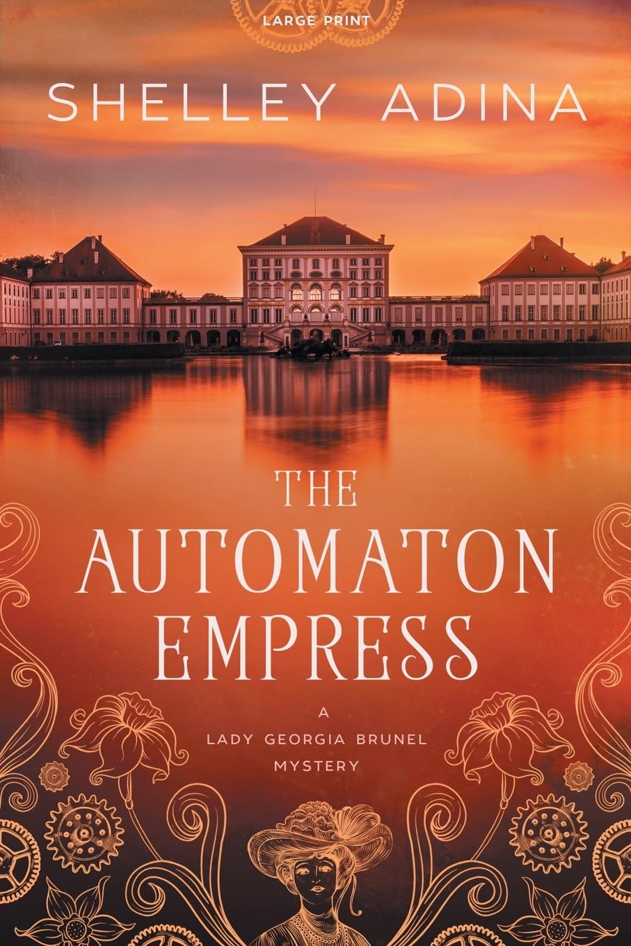 The Automaton Empress: Large Print (Lady Georgia Brunel Mysteries: Large Print, Band 2)