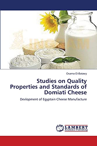 Studies on Quality Properties and Standards of Domiati Cheese: Devlopment of Egyptain Cheese Manufacture