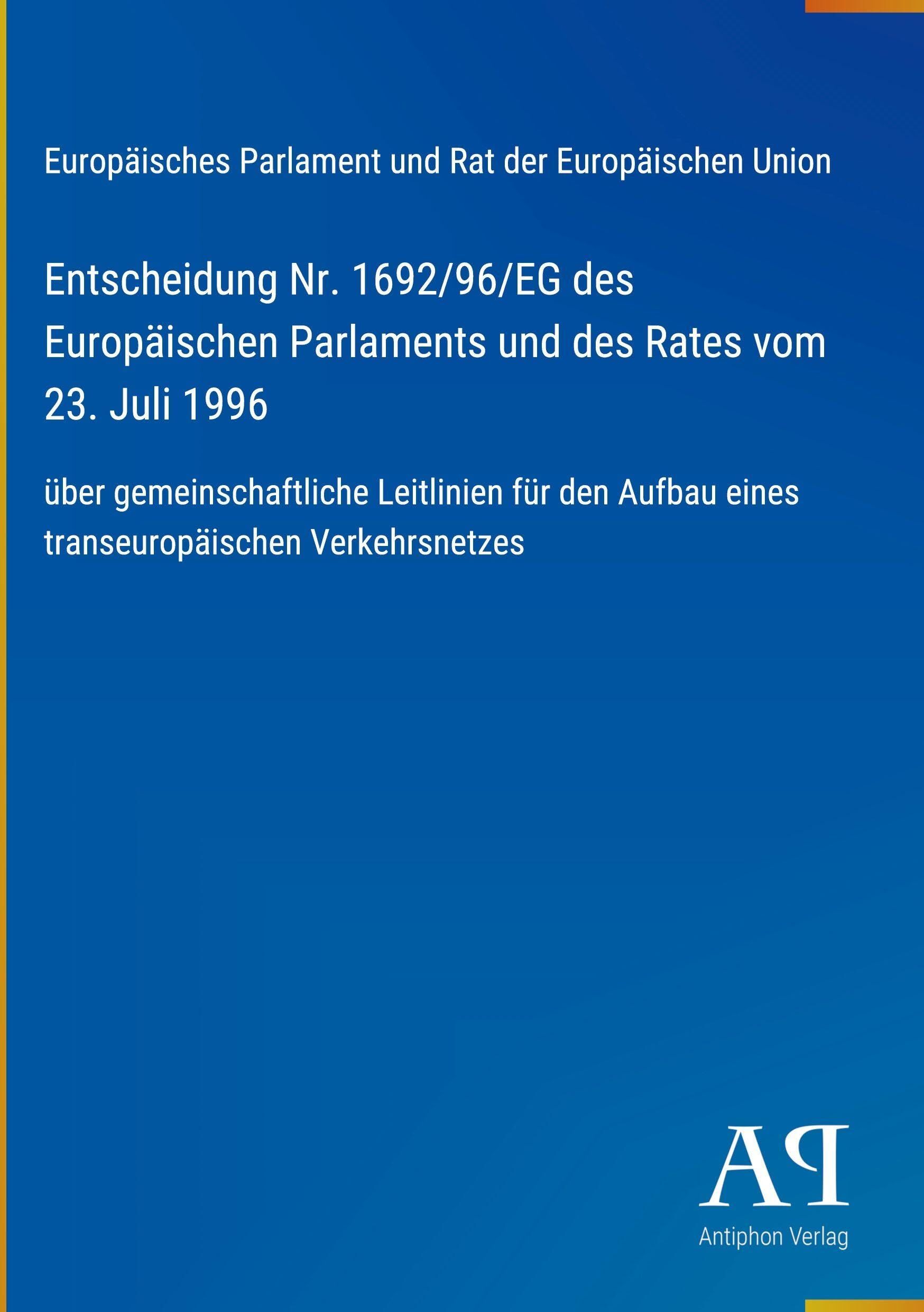 Entscheidung Nr. 1692/96/EG des Europäischen Parlaments und des Rates vom 23. Juli 1996