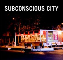 Subconscious City