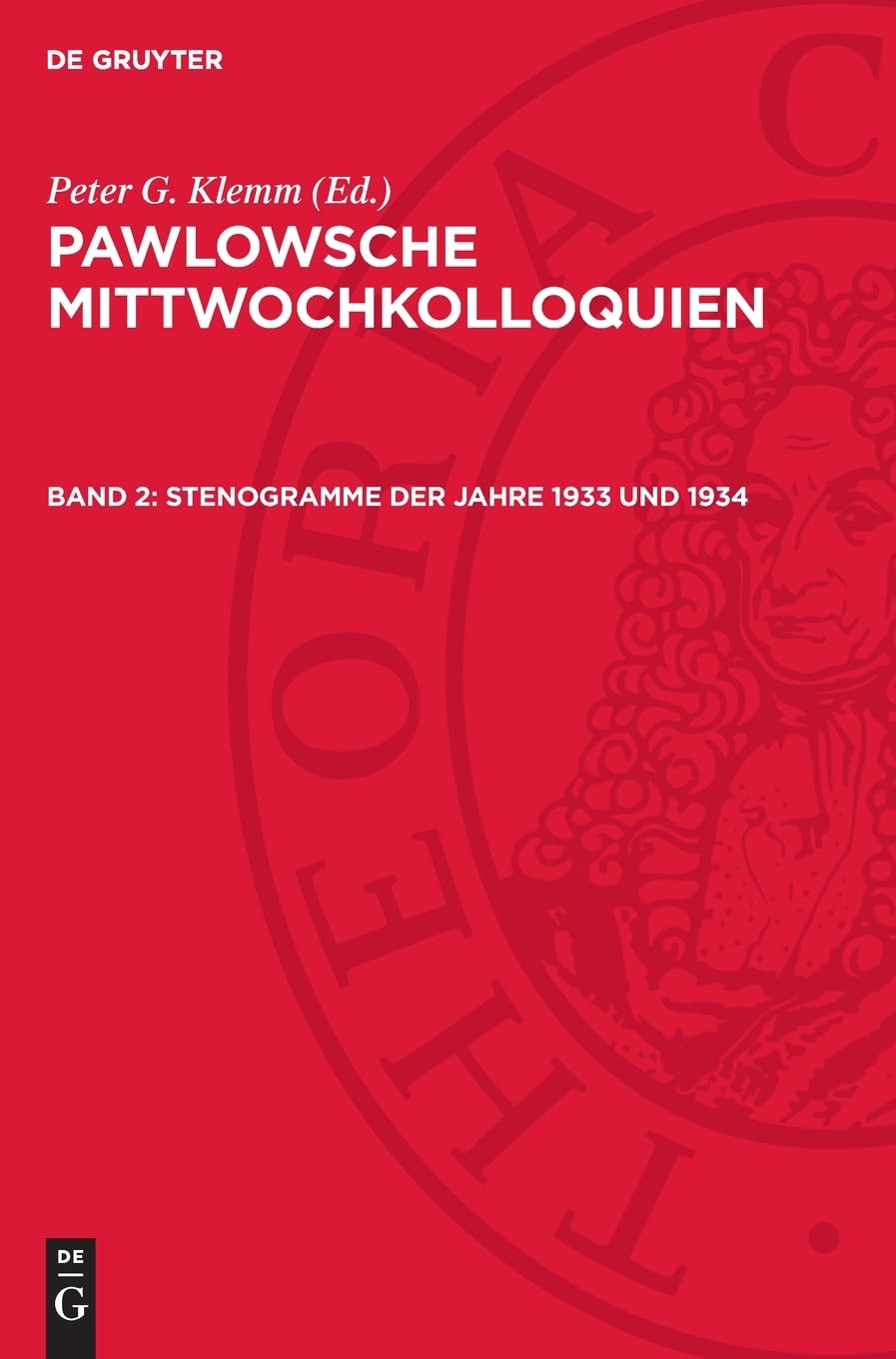 Stenogramme der Jahre 1933 und 1934: AVPAWM-B, Band 2 (Pawlowsche Mittwochkolloquien)